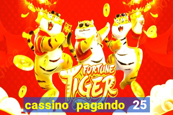 cassino pagando 25 reais no cadastro